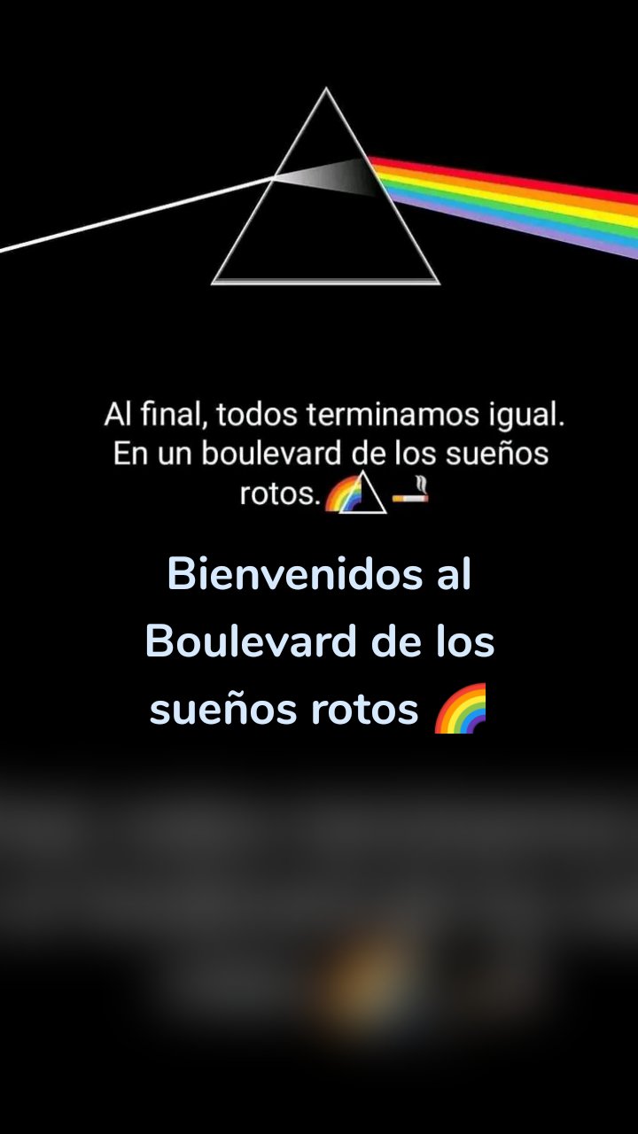 Bienvenidos al Boulevard de los sueños rotos 🌈